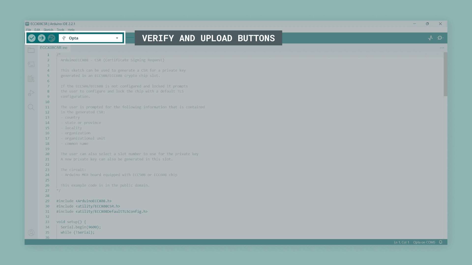 Verify and Upload buttons of the Arduino IDE