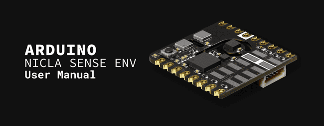 Nicla Sense Env User Manual | Arduino Documentation
